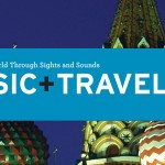 OUT NOW! Music + Travel Worldwide: 12 Cities / 12 Scenes