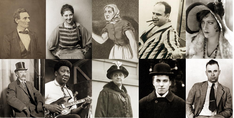 Clockwise from top left: Abraham Lincoln, Maurine Watkins, Mrs. O'Leary, Al Capone, Gloria Swanson, John Dillinger, Charlie Chaplin, Jane Addams, Muddy Waters, Captain Streeter